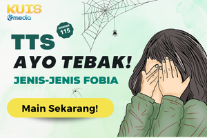 Yuk, coba tebak jenis-jenis fobia yang ada di TTS ini!