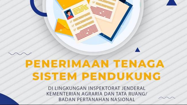 Simak! Kementerian ATR/BPN Buka Loker sampai 13 Juni, Ini Syarat