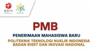 poltek-nuklir-brin-buka-pmb-2026-jalur-ujian-tulis-cek-jadwal-syarat-dan-cara-daftarnya