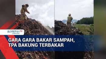 Gara Gara Bakar Sampah, TPA Bakung Terbakar