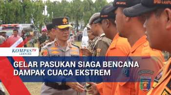 Gelar Pasukan Siaga Bencana Dampak Cuaca Ekstrem