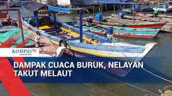Dampak Cuaca Buruk, Nelayan Takut Melaut