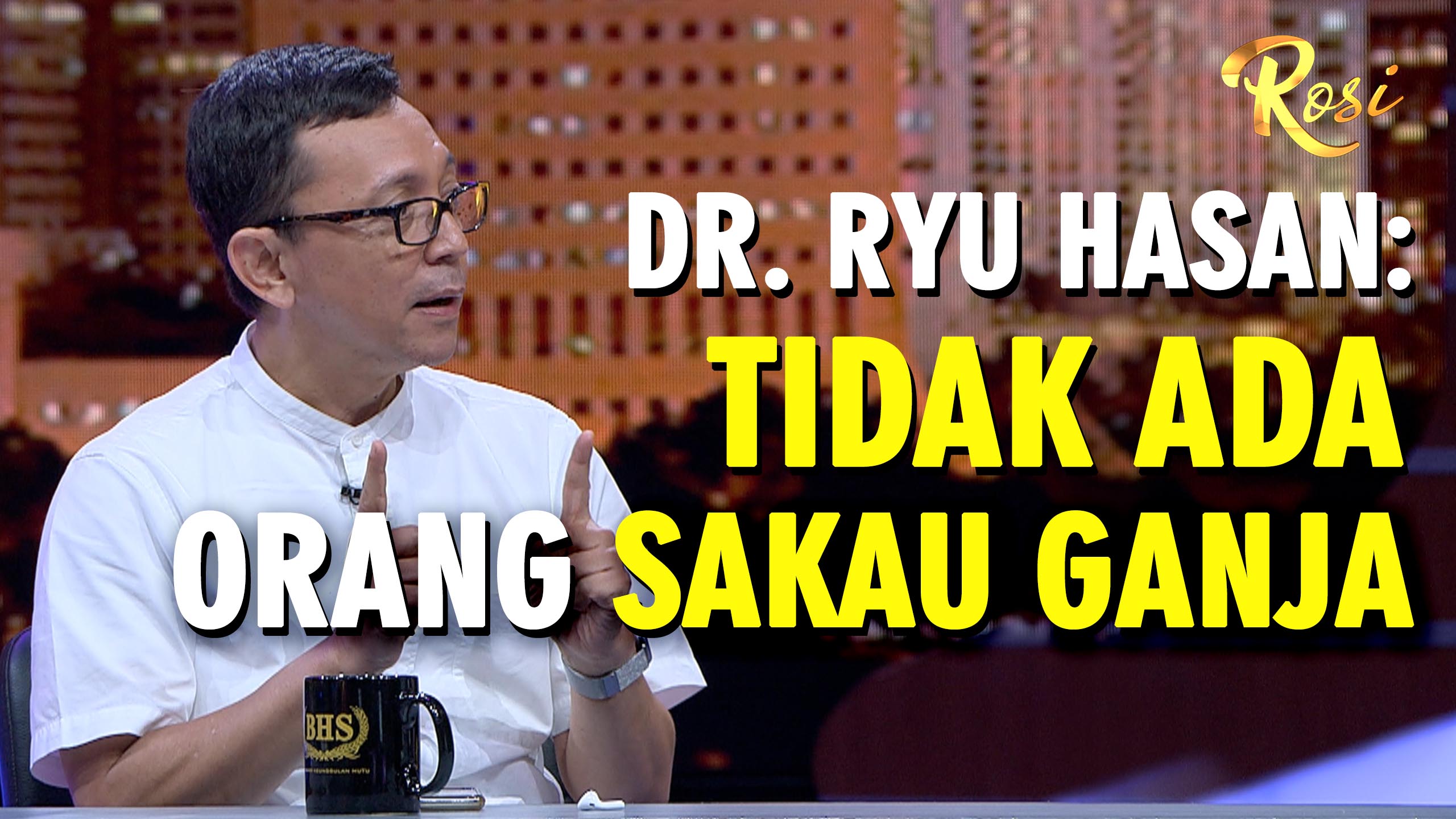 Ganja Sebabkan Kecanduan? - ROSI