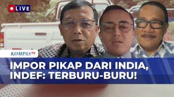 [FULL] DPR Minta Tunda Impor Mobil Pikap India, Pakar Otomotif & Indef: Buru-Buru, Apa Urgensinya?