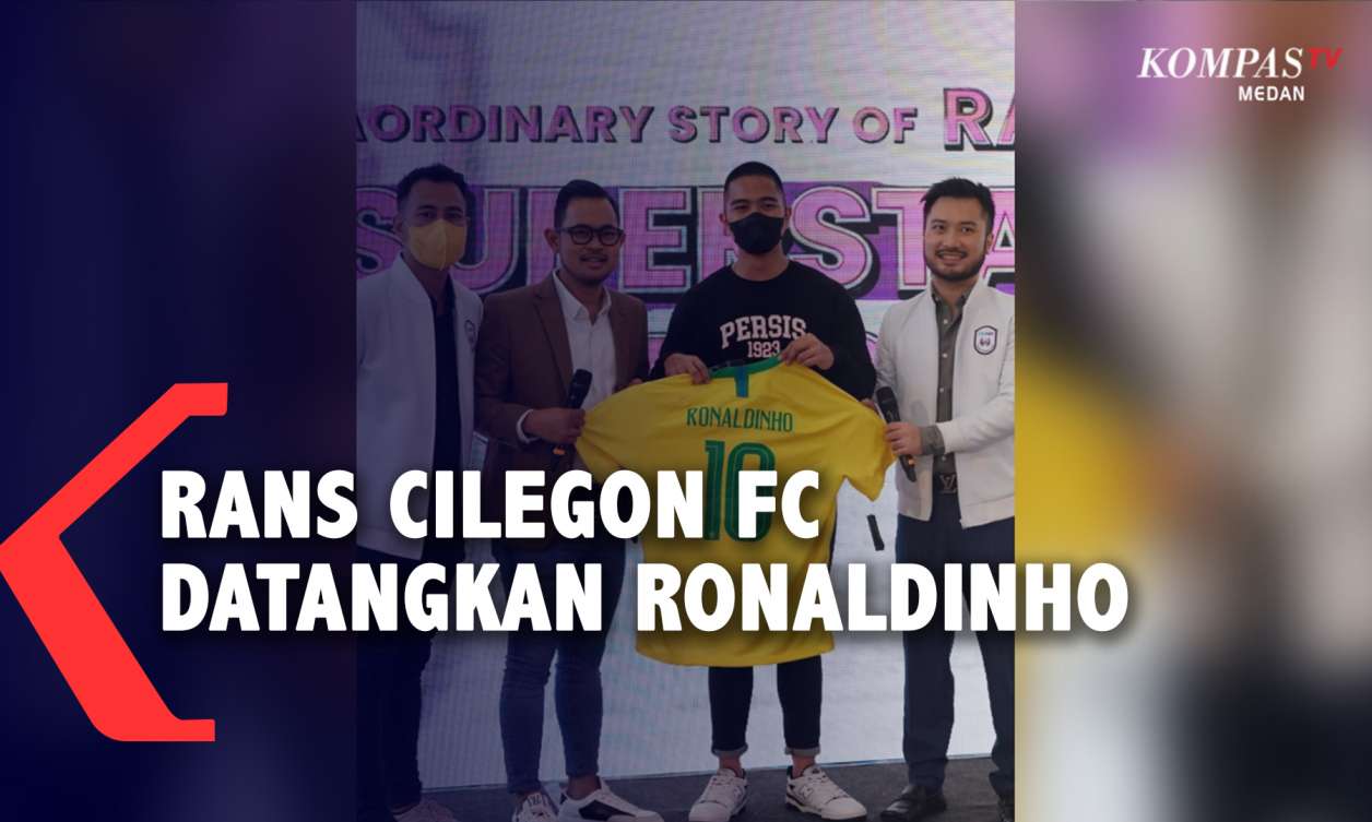 Rans Cilegon FC Resmi Datangkan Ronaldinho di Indonesia