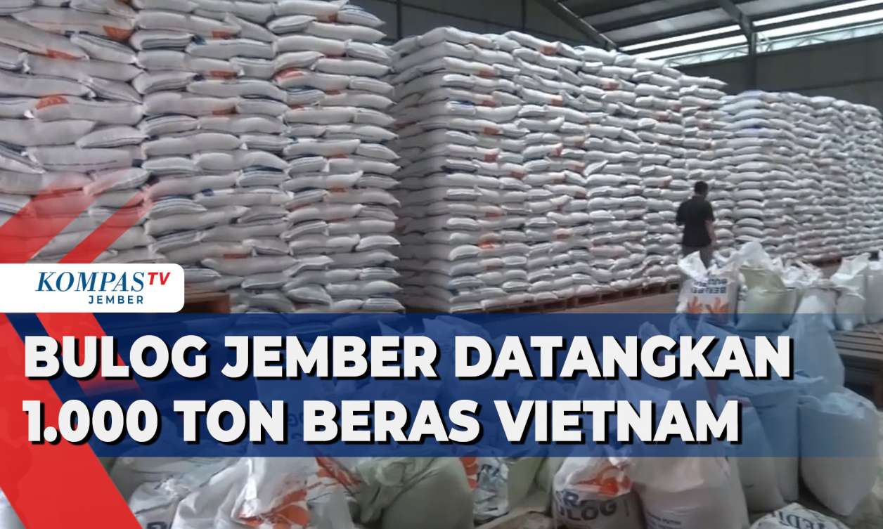 Jelang Ramadhan, Bulog Jember Datangkan 1.000 Ton Beras Impor Dari Vietnam