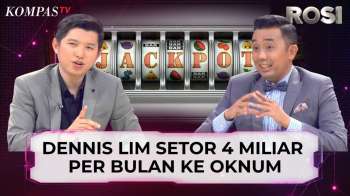 Dennis Lim Bongkar Setoran Judi Online: Rp4 Miliar Per Bulan Untuk Oknum | ROSI