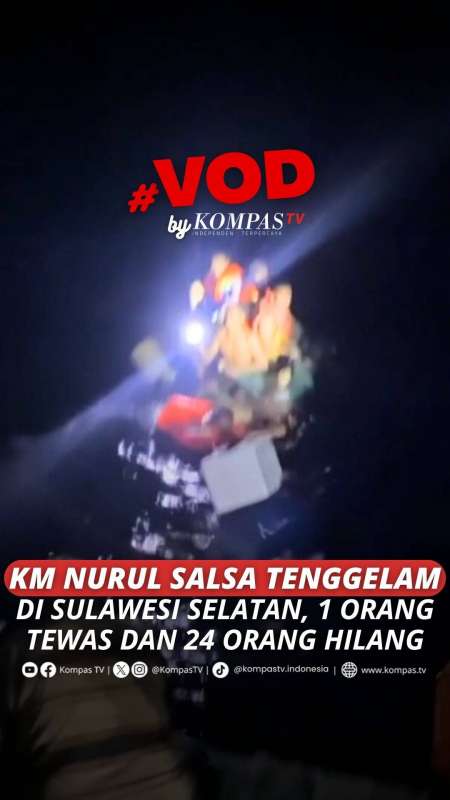 KM NURUL SALSA TENGGELAM DI SULAWESI SELATAN, 1 ORANG TEWAS DAN 24 ORANG HILANG