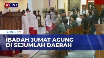 Dari Jakarta ke Manado, Begini Rangkaian Peringatan Jumat Agung | KOMPAS SIANG