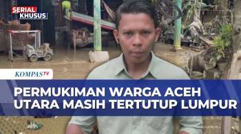 Usai Diterjang Banjir: Permukiman Warga Aceh Utara Tertutup Lumpur, Hadapi Penyakit Di Pengungsian