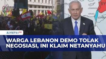 Warga Beirut Demo Tolak Negosiasi, Netanyahu Klaim Lebanon Minta Berunding Dengan Israel