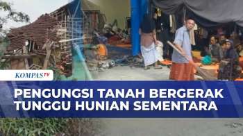 Pengungsi Tanah Bergerak Tunggu Hunian Sementara, Kekurangan MCK Dan Air Bersih Di Pengungsian