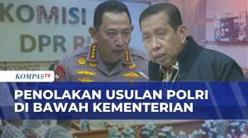 Kapolri Dan DPR Sepakat Tolak Polri Di Bawah Kementerian, Tetap Di Bawah Presiden