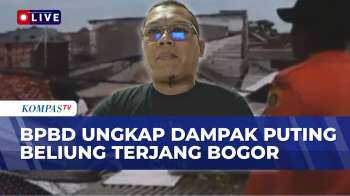 [FULL] BPBD Bogor Soal Data Kerusakan Usai Puting Beliung: 2 Desa Terdampak, Warga Mengungsi