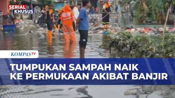 Luapan Sampah Perparah Banjir Di Kelapa Gading, Petugas PPSU Dikerahkan Bersihkan Kali