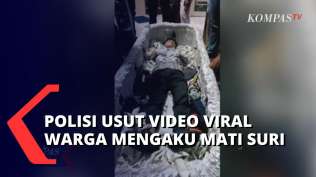 usut-video-viral-pria-meninggal-hidup-lagi-polisi-bantah-soal-adanya-indikasi-mati-suri