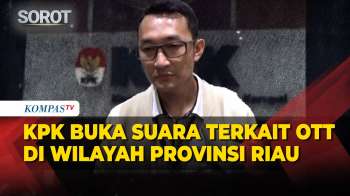 KPK Benarkan 10 Orang Diamankan Usai OTT Di Wilayah Provinsi Riau