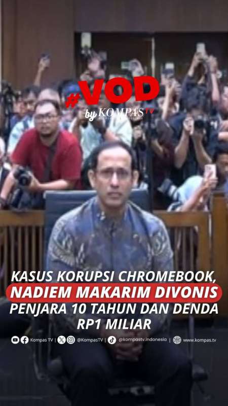 Nadiem Makarim Divonis 10 Tahun Penjara Dan Denda Rp1 Miliar Kasus Korupsi Chromebook