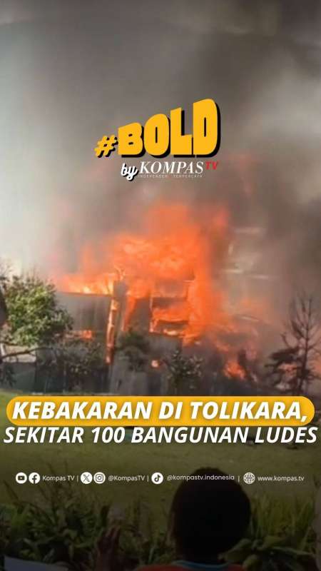 KEBAKARAN DI TOLIKARA, SEKITAR 100 BANGUNAN LUDES