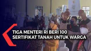 tiga-menteri-ri-beri-100-sertifikat-tanah-untuk-warga