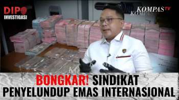 TERBONGKAR! Jaringan Penyelundupan Emas Ilegal Internasional, Siapa Mafianya? | DIPO