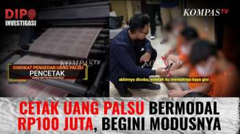 Terungkap! Modal Rp100 Juta Di Balik Pencetakan Uang Palsu, Berapa Untungnya? | DIPO
