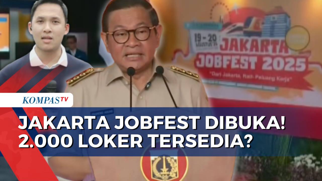 Catat! Jakarta Jobfest 2025 Hadir, Pemprov Jakarta Hadirkan 2 Ribu Lapangan Kerja | KOMPAS SIANG