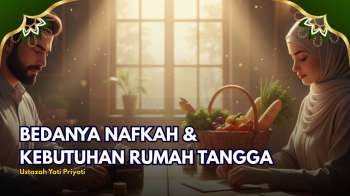 Nafkah Itu Hak Istri! Ini Batasannya dalam Rumah Tangga Menurut Islam | KALAM HATI
