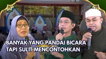 Rasulullah Tak Hanya Bicara, Tapi Memberi Teladan! | KALAM HATI