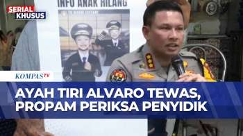 Ayah Tiri Alvaro Ditemukan Tewas, Propam Akan Periksa Petugas Polisi Yang Bertugas