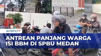 Sulit Dapat BBM, Warga Di Medan Rela Antre Panjang Meskipun Jam Operasional Belum Dibuka | SAPA PAGI
