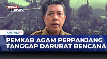 Pemkab Agam Perpanjang Tanggap Darurat, Fokus Cari Korban & Bangun Hunian | KOMPAS SIANG