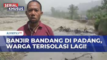 Terkini! Penampakan Banjir Bandang Susulan Padang Dan Agam, Warga Kembali Terisolasi