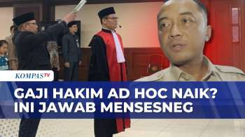 Pemerintah Pastikan Kenaikan Gaji Hakim Ad Hoc, Mensesneg: Rincian Sedang Dirincikan