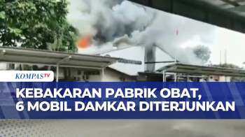 Pabrik Obat Di Bogor Terbakar, 6 Unit Mobil Damkar Diterjunkan Ke Lokasi | KOMPAS PETANG