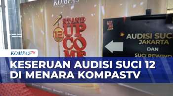 KompasTV Gelar Audisi SUCI 12, Cari Komedian Tunggal Berbakat | KOMPAS PETANG
