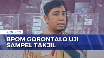 BPOM Gorontalo Uji 34 Sampel Takjil Di UNG, Hasilnya Bebas Zat Berbahaya | SAPA MALAM