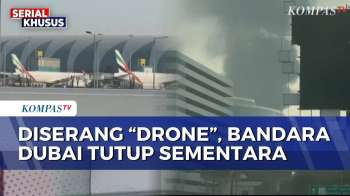 Bandara Internasional Dubai Ditutup Sementara Akibat Serangan Drone | SAPA MALAM