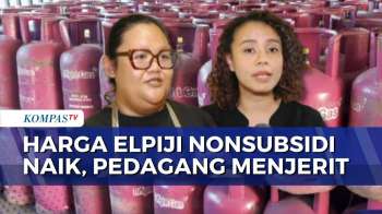 Pedagang UMKM Jakarta Keluhkan Harga Elpiji 12 Kg Naik Jadi Rp228 Ribu | KOMPAS SIANG