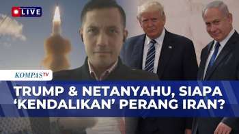 [FULL] Netanyahu Murka Trump Tunda Serang Teheran, Siapa Kendalikan Perang Iran? Ini Analisis Pakar