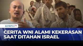 Cerita Relawan Indonesia Ditangkap & Alami Kekerasan Oleh Militer Israel | KOMPAS SIANG