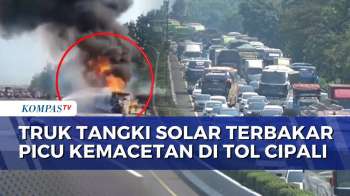 Truk BBM Terbakar Usai Tabrak Truk Kayu di Tol Cipali, Kemacetan Mengular 5 Km | KOMPAS PETANG