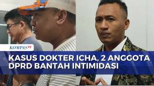 2-anggota-dprd-yang-namanya-dikaitkan-kasus-kematian-dokter-icha-bantah-adanya-intimidasi