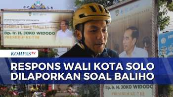 Dilaporkan ke Kejaksaan soal Baliho Ultah Jokowi, Wali Kota Solo: Saya Hormati Prosesnya
