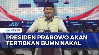 Sentil Korupsi Di BUMN, Prabowo: Sumber Korupsi, Akan Kita Tertibkan | KOMPAS SIANG