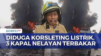 Api Melalap 3 Kapal Nelayan Di Muara Angke, Kebakaran Diduga Akibat Korsleting Listrik