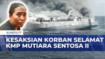 Kesaksian Korban KMP Mutiara Sentosa II, Bertahan sebelum Melompat ke Laut | BERUT