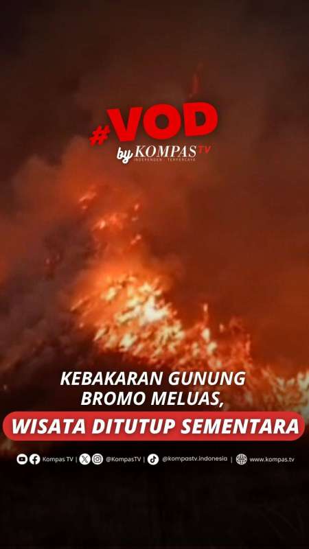 KEBAKARAN GUNUNG BROMO MELUAS, WISATA DITUTUP SEMENTARA