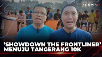 Ajang 'Showdown The Frontliner' Menuju Tangerang 10K, 108 Pelari Berebut 50 Tiket |KOMPAS SIANG