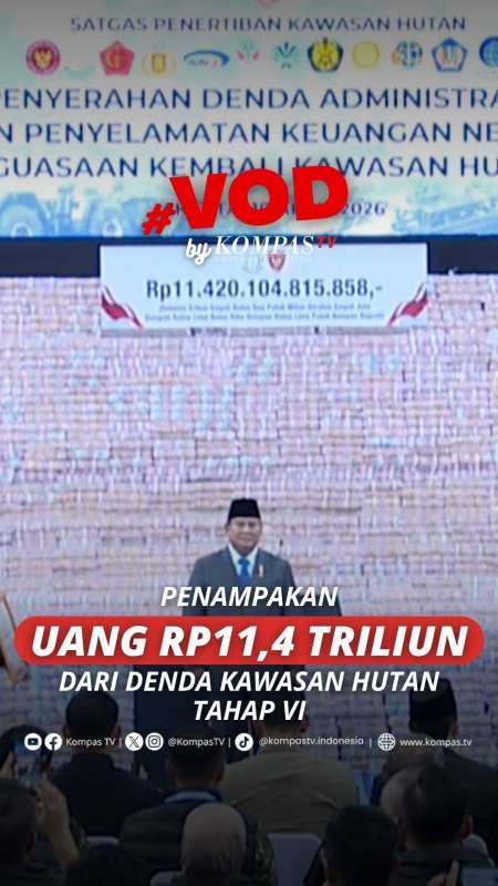 PENAMPAKAN UANG RP 11,4 TRILIUN DARI DENDA KAWASAN HUTAN TAHAP VI